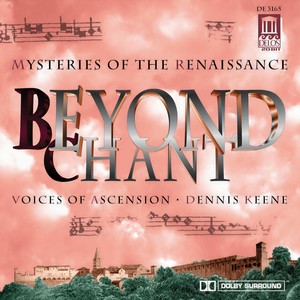 Choral Music - PALESTRINA, G. / JOSQUIN DES PREZ / VIADANA, L. / VIADANA, L. / VICTORIA, T. / BYRD, W. (Beyond Chant Mysteries of the Renaissance)