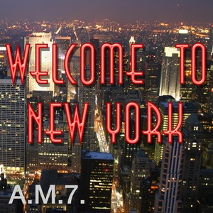 Welcome to New York(Single Version)(热度:11)由桃之夭夭翻唱，原唱歌手A.M.7.