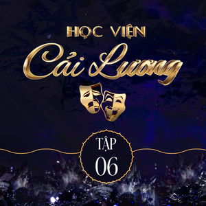 Tập 6: Học Viện Cải Lương
