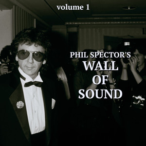 phil spector"s wall of sound (vol. 1)