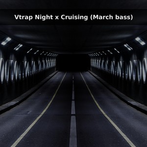 vtrap night x cruising (march bass)