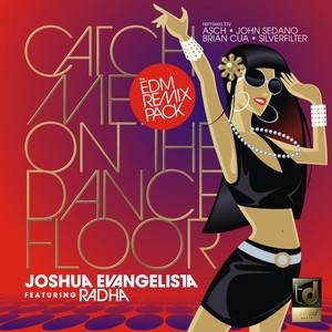 Catch Me On The Dancefloor - The Remixes, Pt. 1