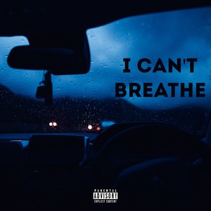 i can"t breathe (explicit)