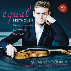Equal - Beethoven: Violin Concerto, Op. 61 - Schumann: Fantasia, Op. 131 - Françaix: Nonetto (平等 - 贝多芬:小提琴协奏曲,作品61 - 舒曼:幻想曲,作品131 - 弗朗赛:重奏)