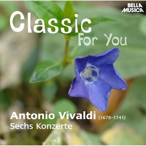 Classic for You: Vivaldi: Sechs Konzerte