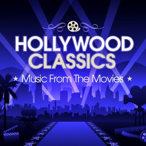 Hollywood Classics: Music From The Movies (好莱坞经典:电影中的音乐)