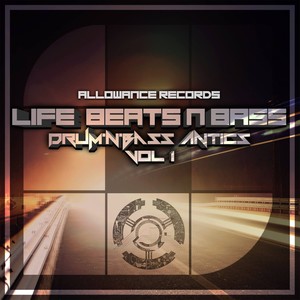 Life, Beats & Bass: D'N'B Antics, Vol. 1