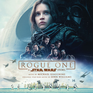 Rogue One: A Star Wars Story (Original Motion Picture Soundtrack) (侠盗一号:星球大战外传 电影原声带)