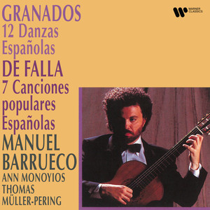 Granados: 12 Danzas españolas - Falla: 7 Canciones populares españolas
