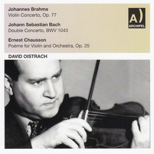 Brahms: Violin Concerto, Op. 77 / Bach: Double Concerto, BWV. 1043 / Chausson: Poeme for Violin and Orchestra, Op. 25