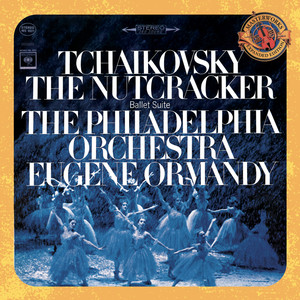Tchaikovsky: The Nutcracker Ballet, Op. 71 (Excerpts) - Expanded Edition