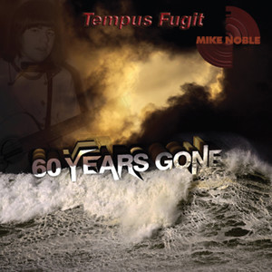 60 Years Gone (Tempus Fugit)