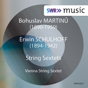 Martinů, B. String Sextet / Schulhoff, E.: String Sextet (Vienna String Sextet)