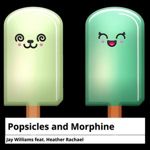 popsicles and morphine