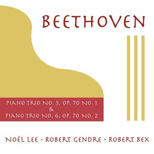 Beethoven: Piano Trio No. 5, Op. 70 No. 1 & Piano Trio No. 6, Op. 70 No. 2