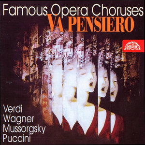 Famous Opera Choruses by Verdi, Weber, Wagner, Et Al. (著名的歌剧院合唱团威尔第,韦伯,瓦格纳等。)