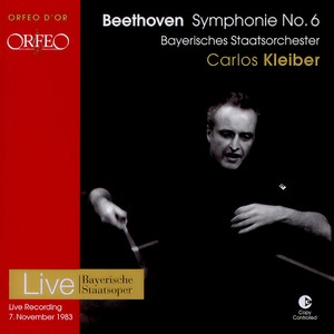 Beethoven, L. Van: Symphony No. 6, "Pastoral" (Bavarian State Orchestra, C. Kleiber) (贝多芬:第6号交响曲“田园”(巴伐利亚国立管弦乐团,卡洛斯·克莱伯))