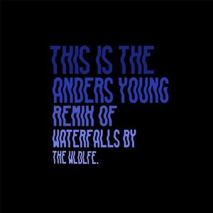 Waterfalls (Anders Young Remix)