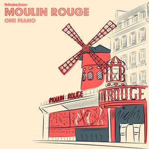 The Broadway Sessions Moulin Rouge