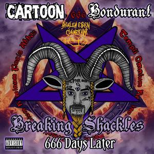 Breaking Shackles 666 Days Later (Explicit)
