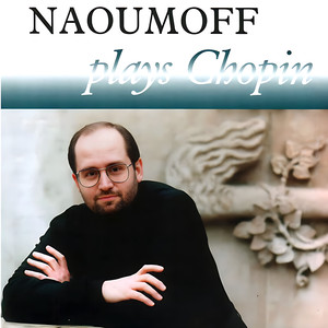 Emil Naoumoff plays Frederic Chopin