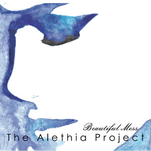 Beautiful Mess (The Alethia Project)