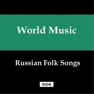 World Music. Russian Folk Songs