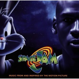 Space Jam (Music From And Inspired By The Motion Picture) (宇宙大灌篮 电影原声带)