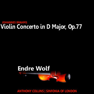 Brahms: Violin Concerto in D Major, Op. 77 (勃拉姆斯:D大调小提琴协奏曲 作品77)