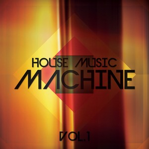 House Music Machine, Vol. 1
