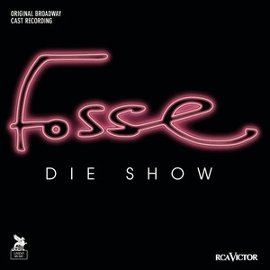 Fosse (Original Broadway Cast Recording)