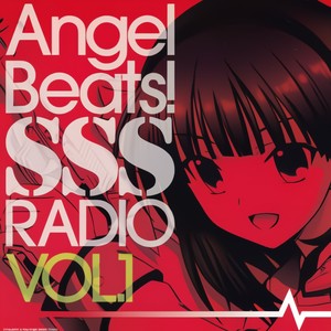 ラジオCD Angel Beats! SSS(死んだ 世界 戦線)RADIO (《Angel Beats! SSS》广播剧专辑 Vol.1)