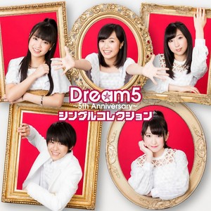 Dream5~5th Anniversary~シングルコレクション (Dream5~5th Anniversary~Single Collection)