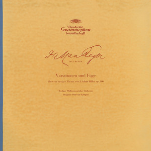 Reger: Hiller-Variations, Op.100 / Brahms: Academic Festival Overture, Op.80 / Berlioz: Overture "Benvenuto Cellini", Op.23 / Rossini: Overture WilliamTell