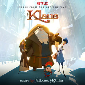 Klaus (Music from the Netflix film) (克劳斯:圣诞节的秘密 电影原声带)