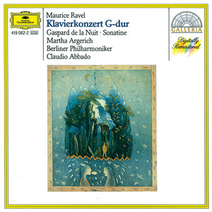 Ravel: Piano Concerto in G; Gaspard de la Nuit; Sonatine