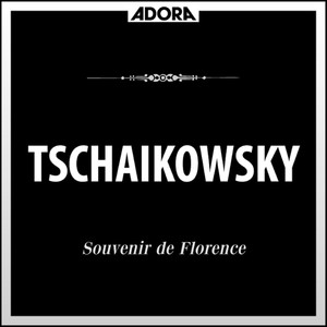 Tschaikowsky: Souvenir de Florence, Op. 70 - Valse Caprice, Op. 4 - Symphonie No. 1, Op. 13