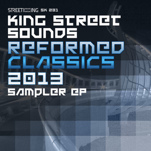 King Street Sounds Reformed Classics 2013 Sampler EP (Traxsource Edition)