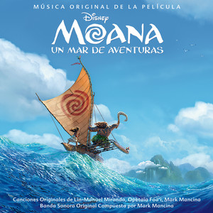Moana: un mar de aventuras (Sonora Original en Español) (海洋奇缘 电影原声带(西班牙语版))