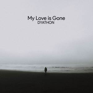 my love is gone