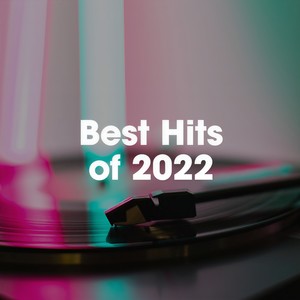 Best Hits Of 2022 (Explicit)