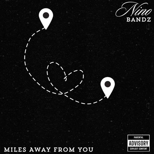 Miles Away From You (Explicit)