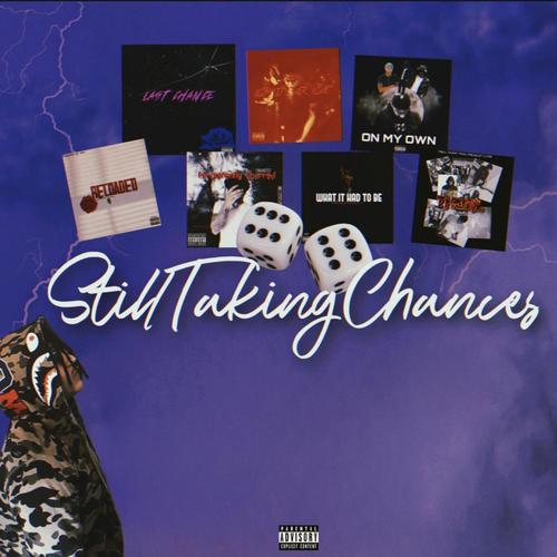Still Taking Chances (Explicit)