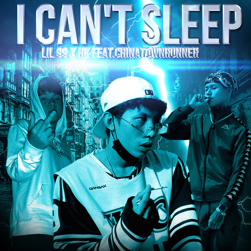 I CAN'T SLEEP (feat. ChinaTownRunner) [Explicit]