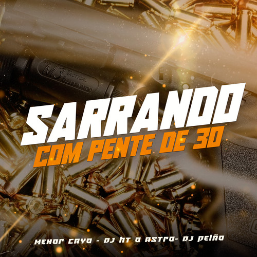 Sarrando Com Pente De 30 (Explicit)