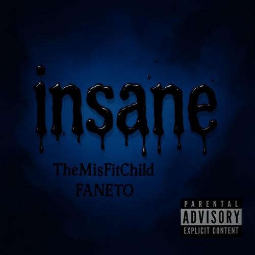 insane (feat. FANETO) [Explicit]