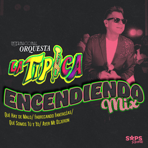 Encendiendo Mix : Qué Hay de Malo/Fabricando Fantasías/Qué Somos Tú y Yo/Ayer Me Dijeron