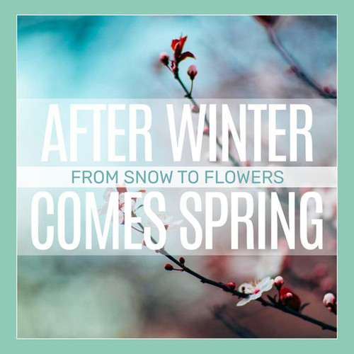 After winter comes spring