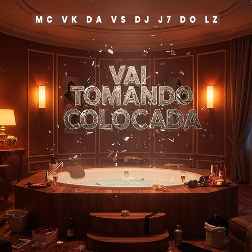 VAI TOMANDO COLOCADA (Explicit)