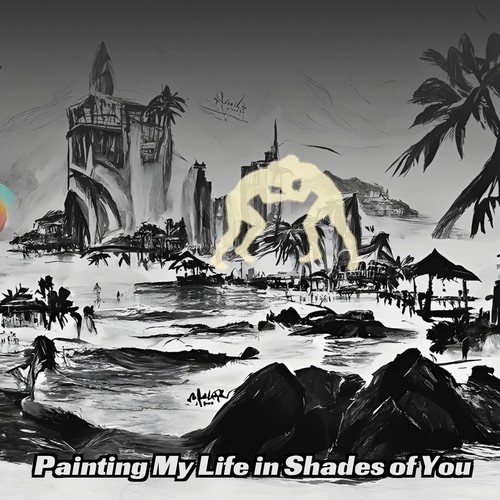 Painting My Life in Shades of You